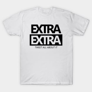 Extra Extra Tweet All About It Black T-Shirt